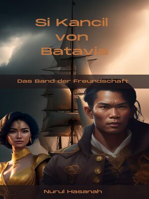cover image of Si Kancil von Batavia--Das Band der Freundschaft